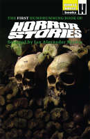 The First Humdrumming Book of Horror Stories: Selected by Ian Alexander Martin - Humdrumming Book of Horror Stories Bk. 1 (Paperback)