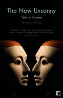 The New Uncanny: Tales of Unease (Paperback)