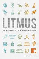 Litmus: Short Stories from Modern Science - Science-Into-Fiction (Paperback)