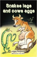 Snakes Legs and Cows Eggs (Paperback)