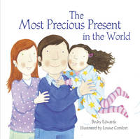 The Most Precious Present in the World (Paperback)