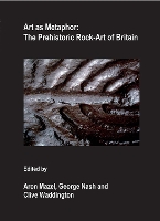 Art as Metaphor: The Prehistoric Rock-Art of Britain (Paperback)