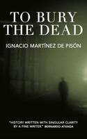 To Bury the Dead (Paperback)