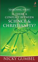 Searching Issues: Is There a Conflict Between Science & Christianity? - Searching Issues (Paperback)