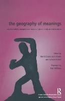 The Geography of Meanings: Psychoanalytic Perspectives on Place, Space, Land, and Dislocation - The International Psychoanalytical Association International Psychoanalysis Library (Paperback)