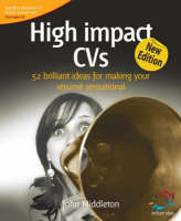 High Impact CVs: 52 Brilliant Ideas for Making Your Resume Sensational - 52 Brilliant Ideas (Paperback)