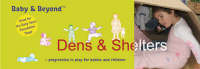 Dens and Shelters: Progression in Play for Babies and Children - Baby and Beyond (Paperback)