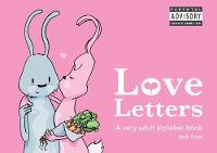 Love Letters: A Very Adult Alphabet Book (Hardback)