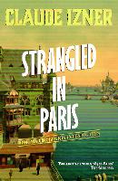 Strangled in Paris: 6th Victor Legris Mystery: Victor Legris Bk 6 (Paperback)