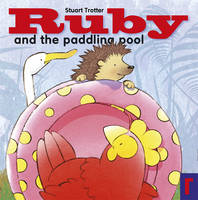 Ruby and the Paddling Pool - Ruby the Little Red Hen 1 (Paperback)