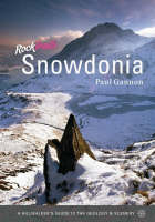 Rock Trails Snowdonia: A Hillwalker's Guide to the Geology and Scenery (Paperback)