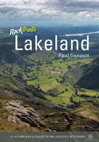 Rock Trails Lakeland: A Hillwalker's Guide to the Geology and Scenery (Paperback)