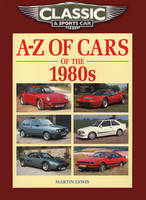 Classic and Sports Car Magazine A-Z of Cars of the 1980s (Paperback)