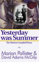 Yesterday Was Summer: The Marion Campbell Story (Hardback)
