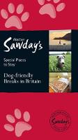 Dog Friendly Breaks in Britain: the best dog friendly pubs, hotels, b&bs and self-catering places: Alastair Sawday's guide to the best dog friendly pubs, hotels, b&bs and self-catering places in Britain - Alastair Sawday's Special Places to Stay (Paperback)