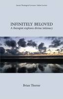 Infinitely Beloved: A Therapist Explores Divine Intimacy (Paperback)
