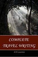 Complete Travel Writing (Paperback)