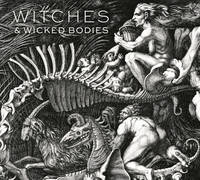 Witches and Wicked Bodies
