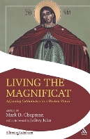 Living the Magnificat: Affirming Catholicism in a Broken World - Affirming Catholicism (Paperback)