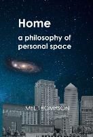 Home: a philosophy of personal space (Paperback)