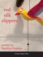Red Silk Slippers: Poems (Paperback)