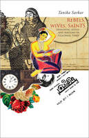 Rebels, Wives, Saints: Designing Selves and Nations in Colonial Times - Emersion: Emergent Village resources for communities of faith (Hardback)
