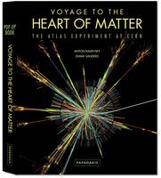 Voyage to the Heart of Matter: The ATLAS Experiment at CERN (Hardback)