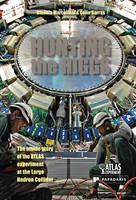 Hunting the Higgs: The Inside Story of the ATLAS Experiment at the LHC (Hardback)