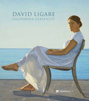 David Ligare: California Classicist (Hardback)