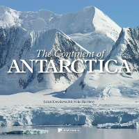 The Continent of Antarctica (Hardback)