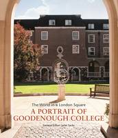Goodenough College: The World in a London Square (Hardback)
