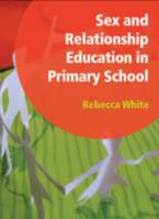Sex and Relationship Education in Primary School: Professional Development File (Paperback)