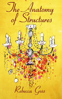 The Anatomy of Structures (Paperback)