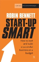 Start-up Smart: How to start and build a successful business on a budget (Paperback)
