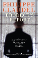 Brodeck's Report: WINNER OF THE INDEPENDENT FOREIGN FICTION PRIZE (Paperback)