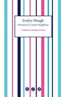 Evelyn Waugh: Portrait of a Country Neighbour (Paperback)