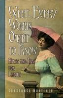 What Every Woman Ought to Know (Hardback)