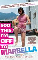 Sod This, I'm Off to Marbella - George Best