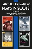 Michel Tremblay: Plays in Scots: Volume 2 (Paperback)