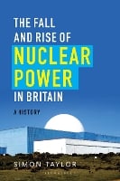 The Fall and Rise of Nuclear Power in Britain