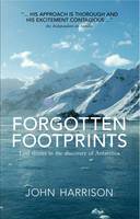 Forgotten Footprints: Lost Stories in the Discovery of Antarctica (Hardback)