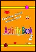Feeling Good About Me!: Activity Book 2 (Paperback)