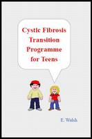 Cystic Fibrosis Transition Programme for Teens (Paperback)