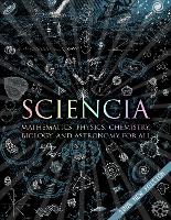 Sciencia: Mathematics, Physics, Chemistry, Biology, and Astronomy for All - Wooden Books U.K Series (Hardback)