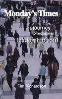 Monday's Times: A Journey to Rediscover Leadership Soul (Paperback)
