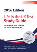 Life in the UK Test: Study Guide & CD ROM 2016: The essential study guide for the British citizenship test