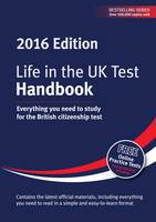 Life in the UK Test: Handbook 2016: Everything you need to study for the British citizenship test (Paperback)
