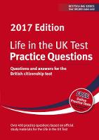 Life in the UK Test: Practice Questions 2017: Questions and answers for the British citizenship test (Paperback)