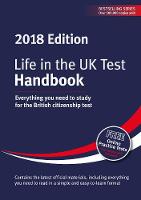 Life in the UK Test: Handbook 2018: Everything you need to study for the British citizenship test (Paperback)