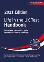 Life in the UK Test: Handbook 2021: Everything you need to study for the British citizenship test (Paperback)